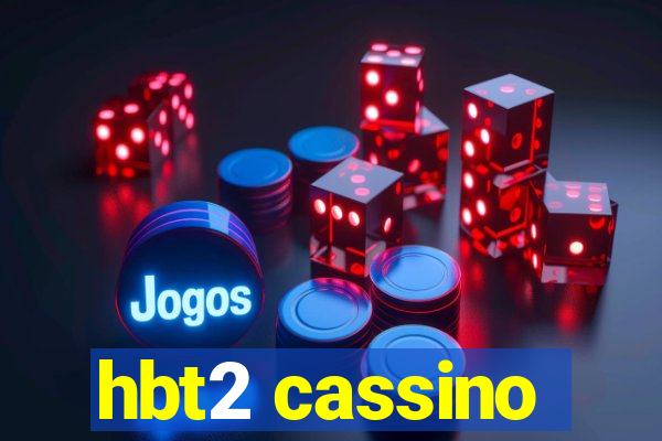 hbt2 cassino